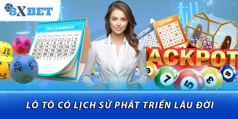 Lô tô có lịch sử phát triển lâu đời